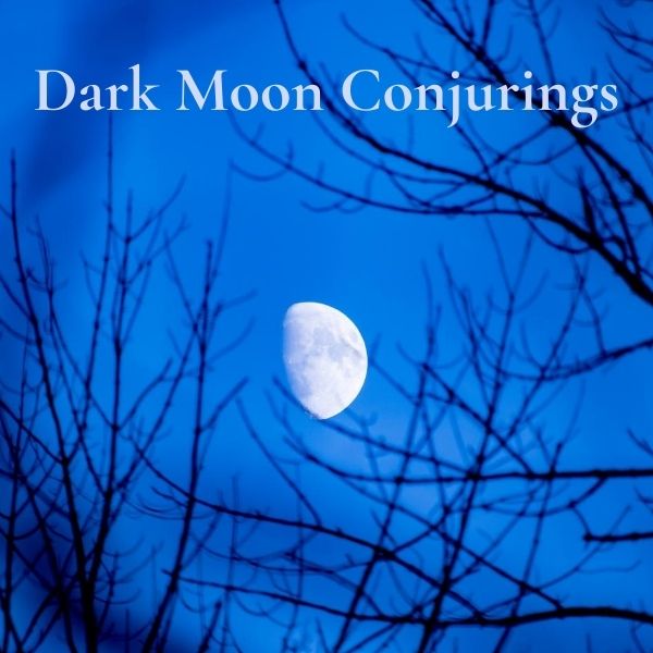 Dark Moon Conjurings